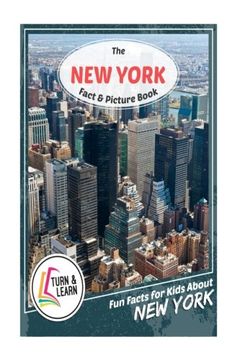 portada The New York Fact and Picture Book: Fun Facts for Kids About New York (Turn and Learn)