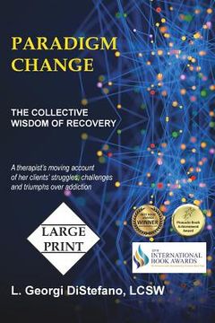 portada Paradigm Change: The Collective Wisdom of Recovery (en Inglés)