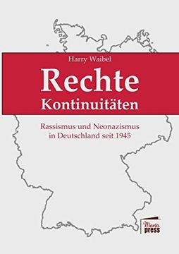 portada Rechte Kontinuitäten: Rassismus und Neonazismus in Deutschland Seit 1945: Eine Dokumentation (German Edition) (in German)