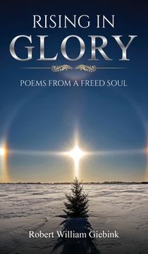 portada Rising In Glory: Poems from a Freed Soul (en Inglés)