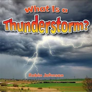 portada What is a Thunderstorm? (Severe Weather Close Up)