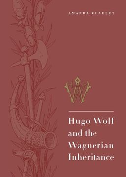 portada Hugo Wolf and the Wagnerian Inheritance (en Inglés)
