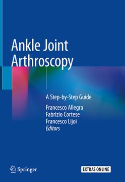 portada Ankle Joint Arthroscopy: A Step-By-Step Guide (en Inglés)