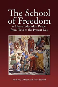 portada The School of Freedom: A Liberal Education Reader From Plato to the Present day (in English)