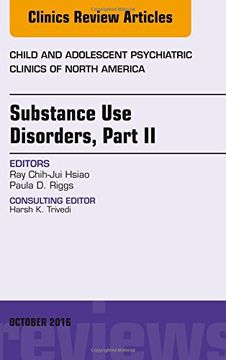 portada Substance Use Disorders: Part II, An Issue of Child and Adolescent Psychiatric Clinics of North America, 1e (The Clinics: Internal Medicine)