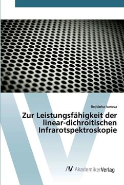 portada Zur Leistungsfähigkeit der linear-dichroitischen Infrarotspektroskopie (en Alemán)