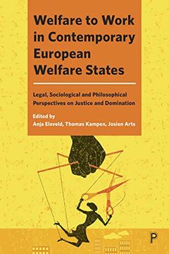 portada Welfare to Work in Contemporary European Welfare States: Legal, Sociological and Philosophical Perspectives on Justice and Domination (en Inglés)
