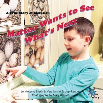 portada Matteo Wants to See What's Next: A True Story of Inclusion (en Inglés)