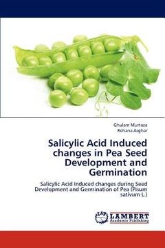 portada salicylic acid induced changes in pea seed development and germination (in English)