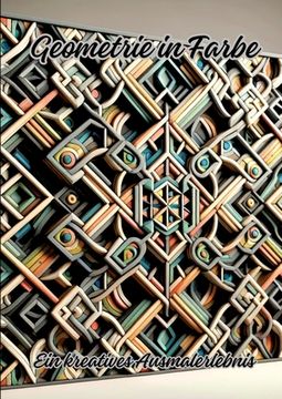 portada Geometrie in Farbe: Ein kreatives Ausmalerlebnis (en Alemán)