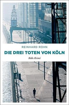 portada Die Drei Toten von Köln: Köln Krimi (en Alemán)