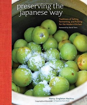 portada Preserving the Japanese Way: Traditions of Salting, Fermenting, and Pickling for the Modern Kitchen (en Inglés)