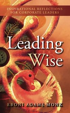 portada Leading Wise: Inspirational Reflections for Corporate Leaders (en Inglés)