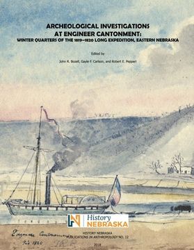 portada Archeological Investigations at Engineer Cantonment: Winter Quarters of the 1819-1820 Long Expedition, Eastern Nebraska (in English)