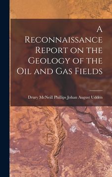 portada A Reconnaissance Report on the Geology of the Oil and Gas Fields