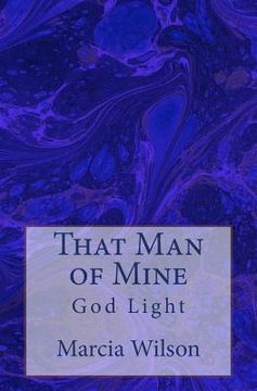 portada That Man of Mine: God Light (en Inglés)