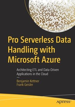 portada Pro Serverless Data Handling with Microsoft Azure: Architecting Etl and Data-Driven Applications in the Cloud
