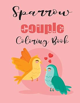 portada Sparrow Couple Coloring Book: Cute Valentine's day Animal Couple Great Gift for Kids , age 4-8 (in English)