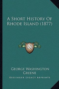 portada a short history of rhode island (1877) (in English)