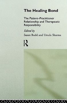 portada the healing bond: the patient-practitioner relationship and therapeutic responsibility