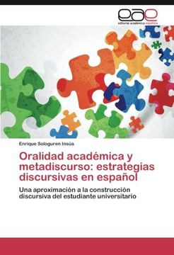 portada Oralidad académica y metadiscurso: estrategias discursivas en español: Una aproximación a la construcción discursiva del estudiante universitario (Spanish Edition)