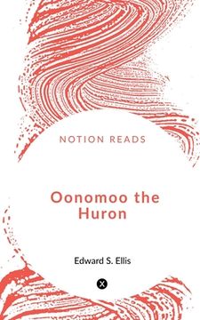 portada Oonomoo the Huron (en Inglés)