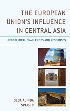 portada The European Union's Influence in Central Asia: Geopolitical Challenges and Responses (Contemporary Central Asia: Societies, Politics, and Cultures) (en Inglés)