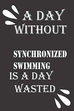 portada A day Without Synchronized Swimming is a day Wasted (en Inglés)
