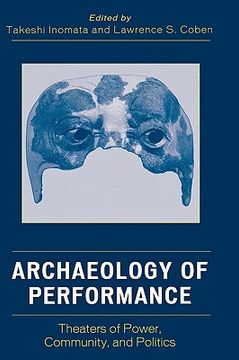 portada archaeology of performance: theaters of power, community, and politics (en Inglés)