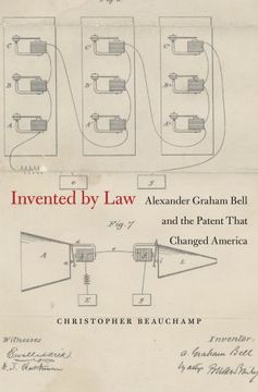 portada Invented by Law: Alexander Graham Bell and the Patent That Changed America 