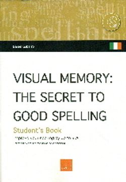 portada Visual memory (Ireland) : the secret of good spelling : improve your spelling by up to 80% (en Inglés)