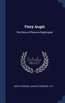 portada Fiery Angel: The Story of Florence Nightingale (in English)