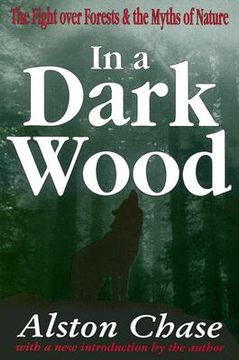 portada in a dark wood: the fight over forests & the myths of nature