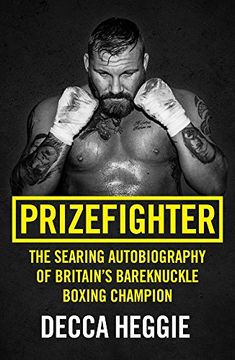 portada Prizefighter: The Searing Autobiography of Britain’S Bareknuckle Boxing Champion (en Inglés)