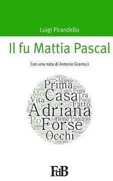 portada Il fu Mattia Pascal: Con una nota di Antonio Gramsci (in Italian)