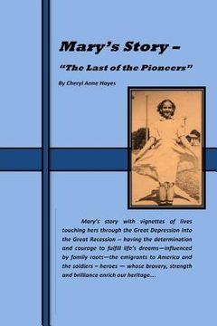 portada Mary's Story - "The Last of the Pioneers" (en Inglés)