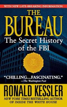 portada The Bureau: The Secret History of the FBI (en Inglés)