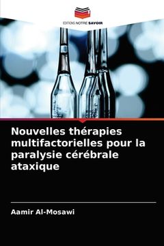 portada Nouvelles thérapies multifactorielles pour la paralysie cérébrale ataxique (en Francés)
