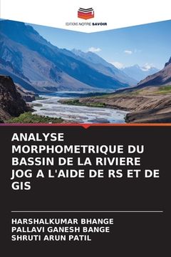 portada Analyse Morphometrique Du Bassin de la Riviere Jog a l'Aide de RS Et de GIS (en Francés)