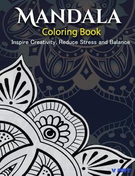portada The Mandala Coloring Book: Inspire Creativity, Reduce Stress, and Balance with 30 Mandala Coloring Pages (en Inglés)