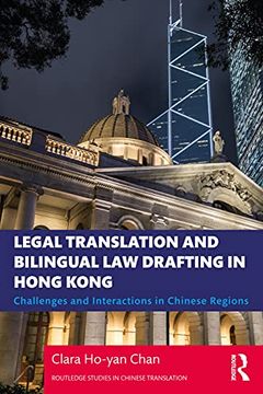 portada Legal Translation and Bilingual law Drafting in Hong Kong (Routledge Studies in Chinese Translation) 