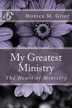 portada My Greatest Ministry (en Inglés)