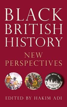 portada Black British History: New Perspectives (Blackness in Britain) (in English)