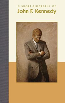 portada A Short Biography of John F. Kennedy (en Inglés)