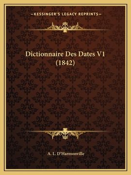 portada Dictionnaire Des Dates V1 (1842) (en Francés)