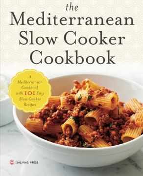 portada Mediterranean Slow Cooker Cookbook: A Mediterranean Cookbook with 101 Easy Slow Cooker Recipes (en Inglés)