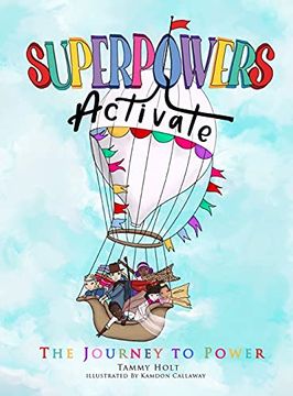portada Superpowers Activate: The Journey to Power (Superpowers Activate: A Guide to Empower Your Inner Superhero) (en Inglés)