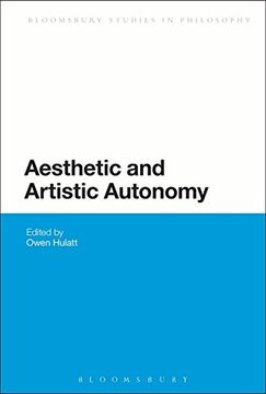 portada Aesthetic and Artistic Autonomy (Bloomsbury Studies in Philosophy)