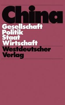 portada China: Gesellschaft -- Politik -- Staat -- Wirtschaft (in German)