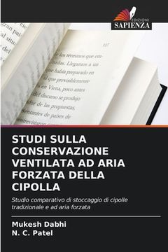 portada Studi Sulla Conservazione Ventilata Ad Aria Forzata Della Cipolla (en Italiano)
